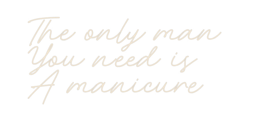 Custom Neon: The only man ...