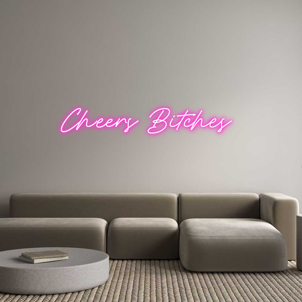 Custom Neon: Cheers Bitches