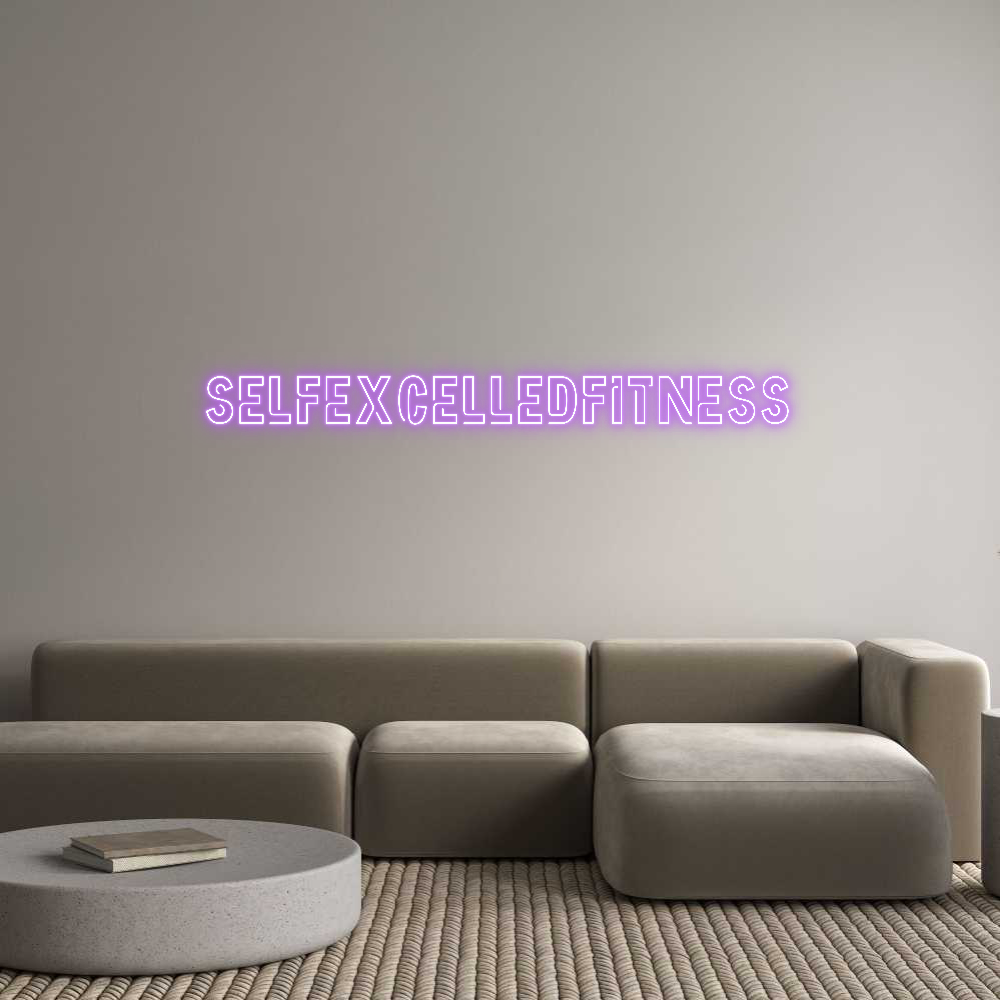 Custom Neon: SELFEXCELLEDF...