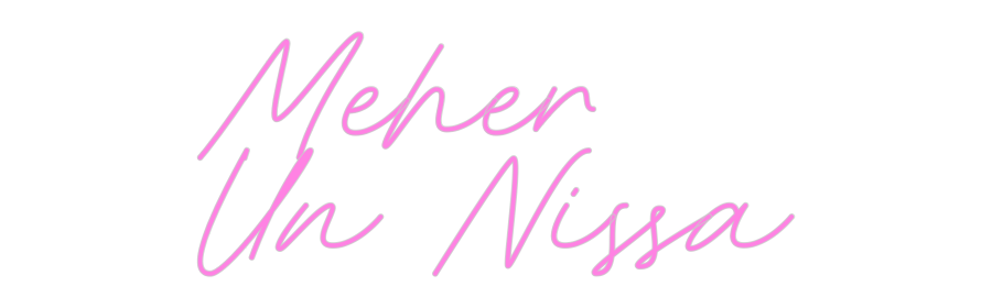 Custom Neon: Meher 
Un Ni...