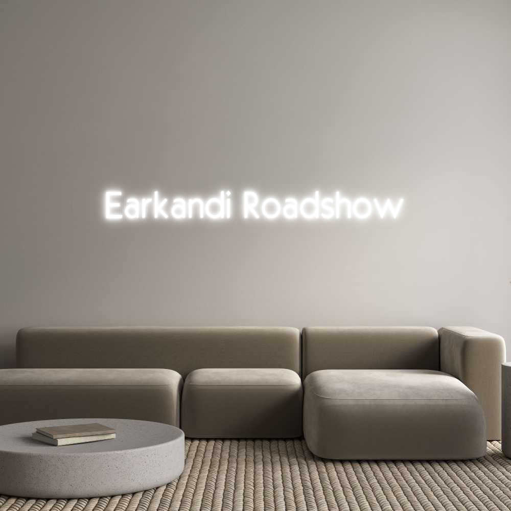 Custom Neon: Earkandi Road...