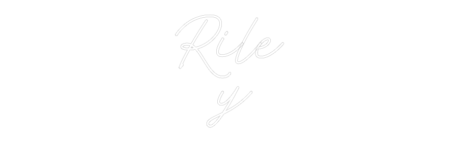 Custom Neon: Rile
y