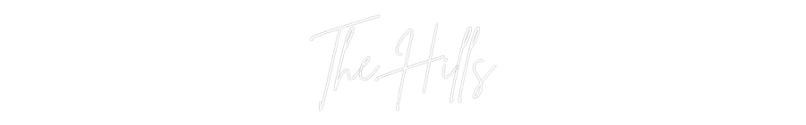 Custom Neon: The Hills