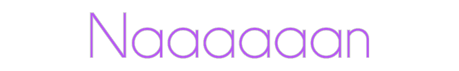 Custom Neon: Naaaaaan