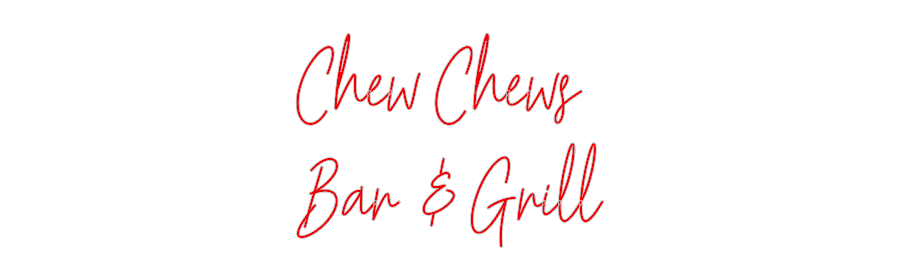Custom Neon: Chew Chews
B...