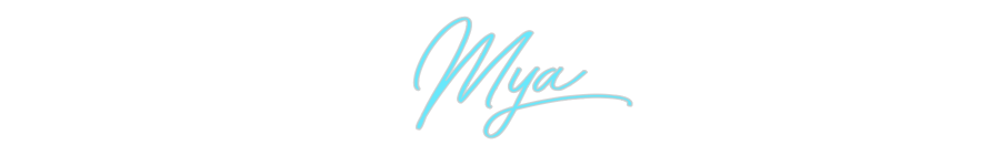 Custom Neon: Mya