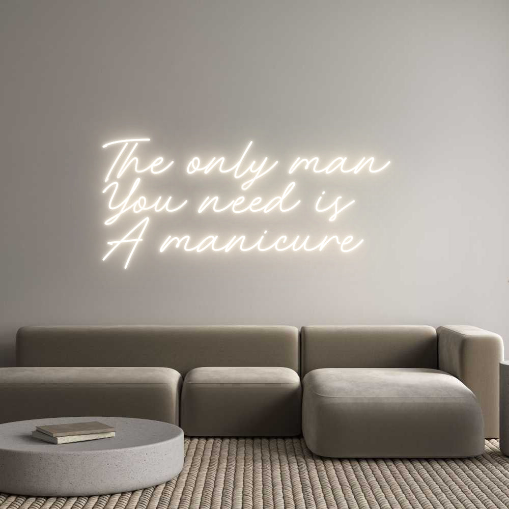 Custom Neon: The only man ...