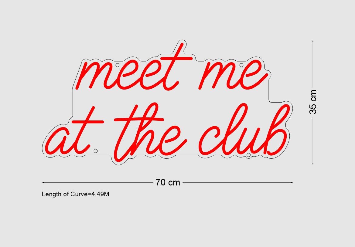 Custom Sign: meet me at the club