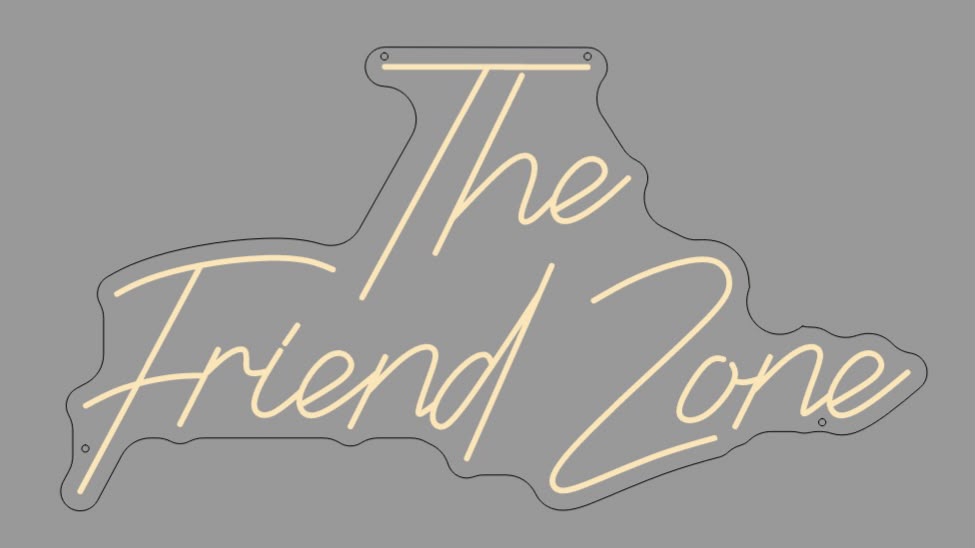 Custom Sign: The Friend Zone