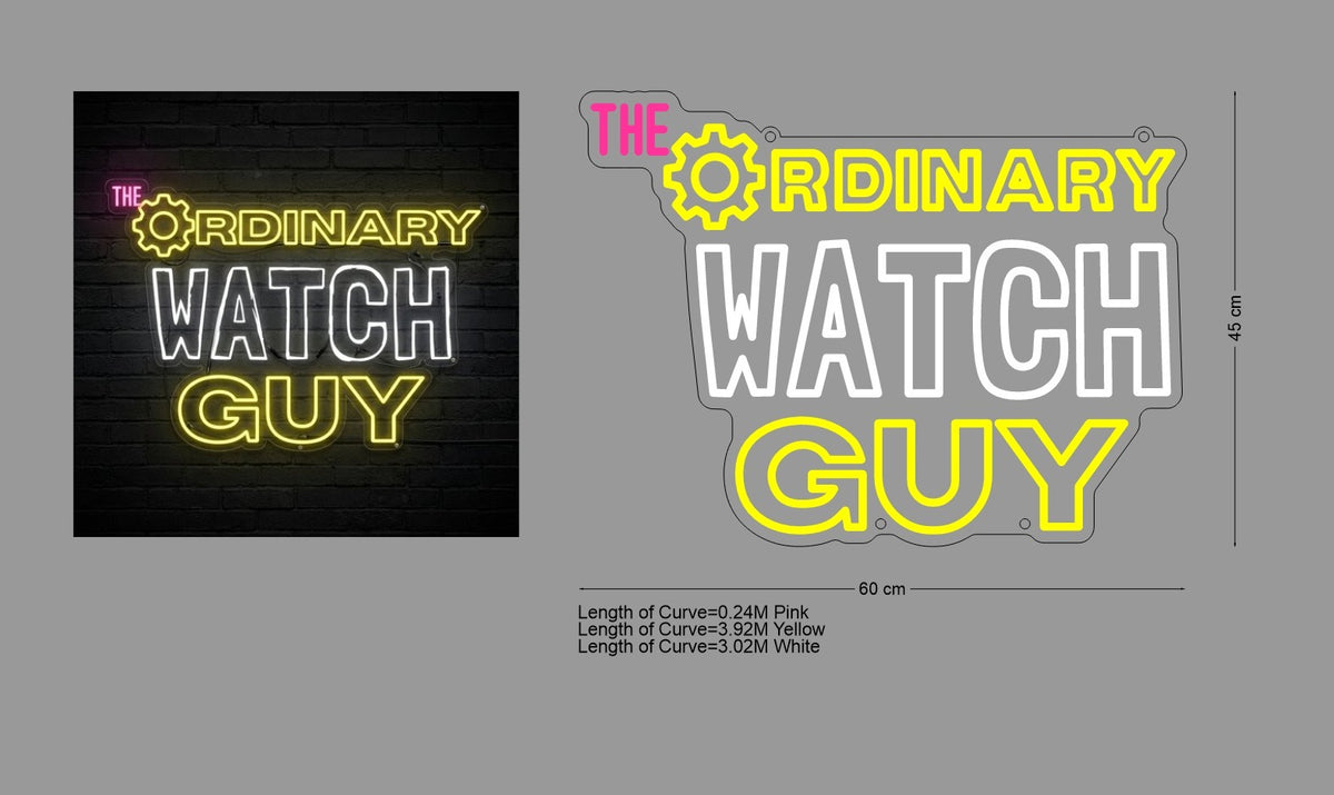 Custom Neon Sign For Ordinary Watch Guy