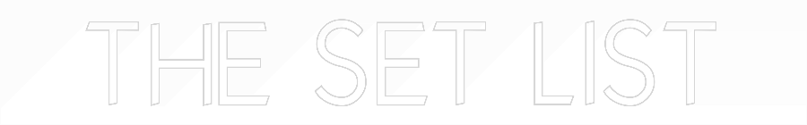 Custom Neon: THE SET LIST