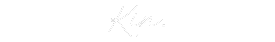 Custom Neon: Kin.