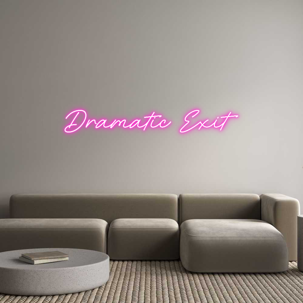 Custom Neon: Dramatic Exit
