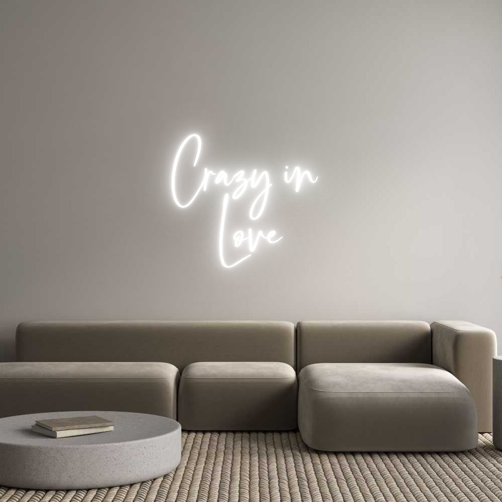 Custom Neon: Crazy in
Love