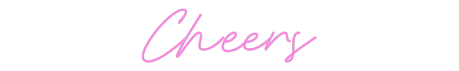 Custom Neon: Cheers