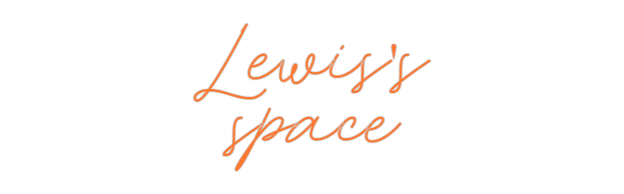 Custom Neon: Lewis's
space