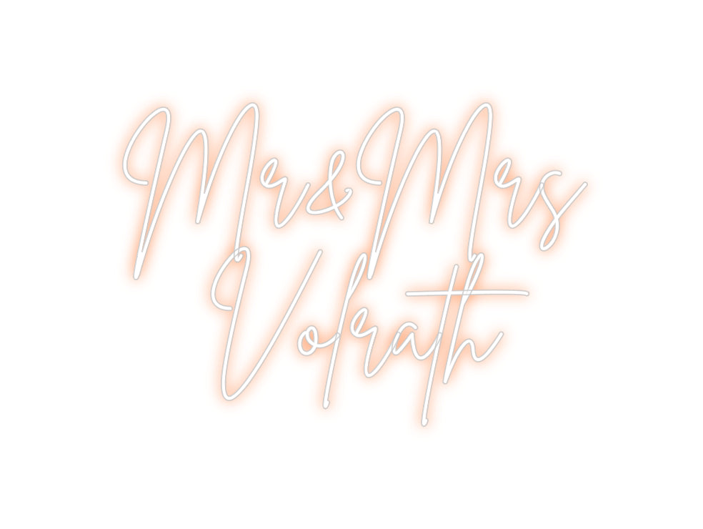 Custom Neon: Mr&Mrs 
Volr...