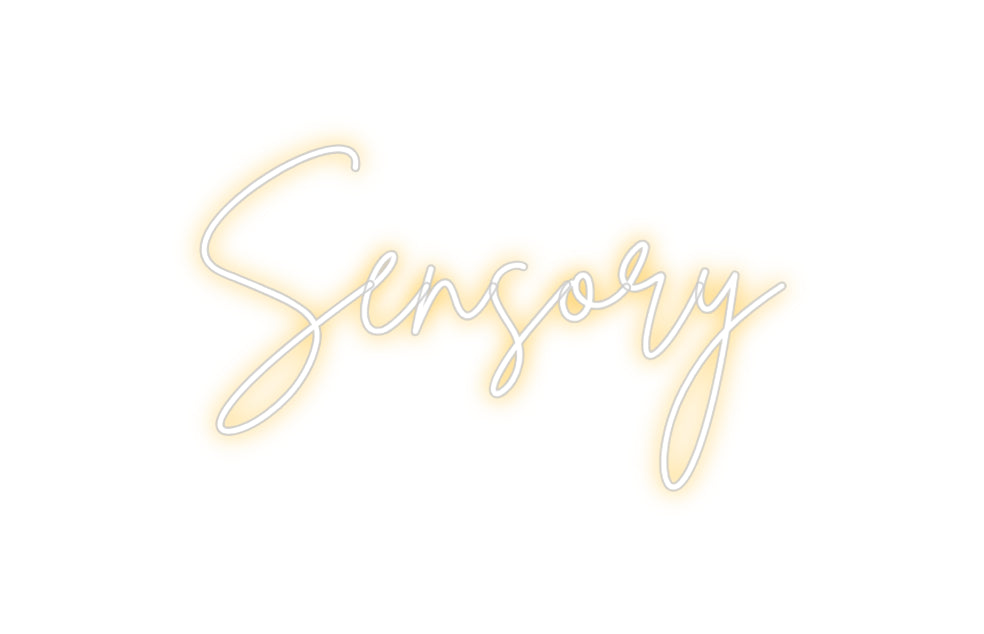 Custom Neon: Sensory