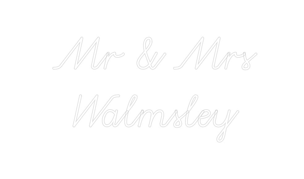 Custom Neon: Mr & Mrs
Wa...