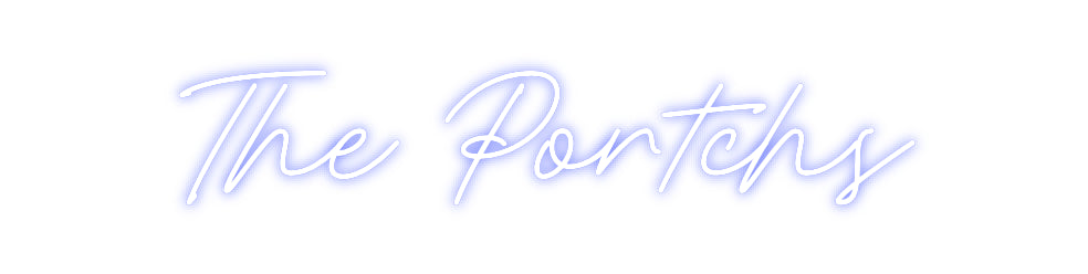 Custom Neon: The Portchs