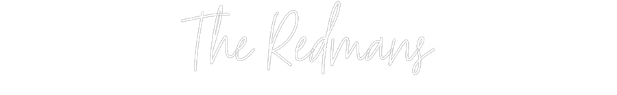 Custom Neon: The Redmans