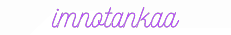Custom Neon: imnotankaa