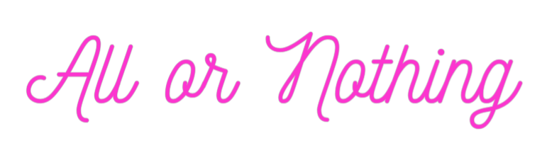 Custom Neon: All or Nothing