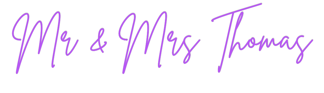 Custom Neon: Mr & Mrs Thom...