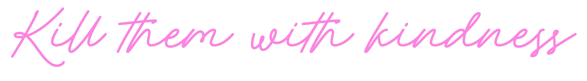 Custom Neon: Kill them wit...