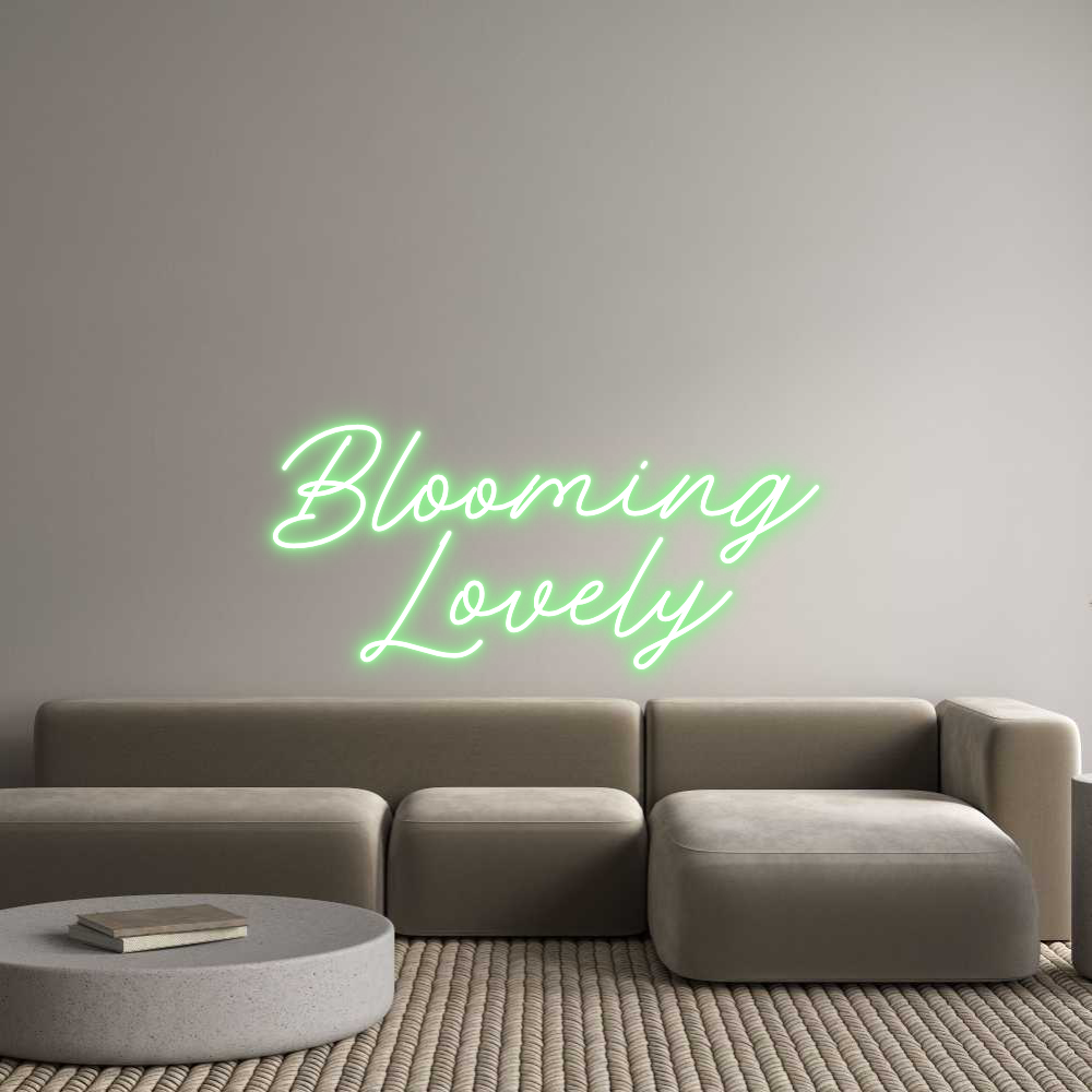 Custom Neon: Blooming
Lov...