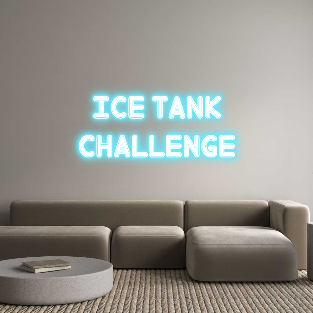 Custom Neon: Ice Tank
CHA...