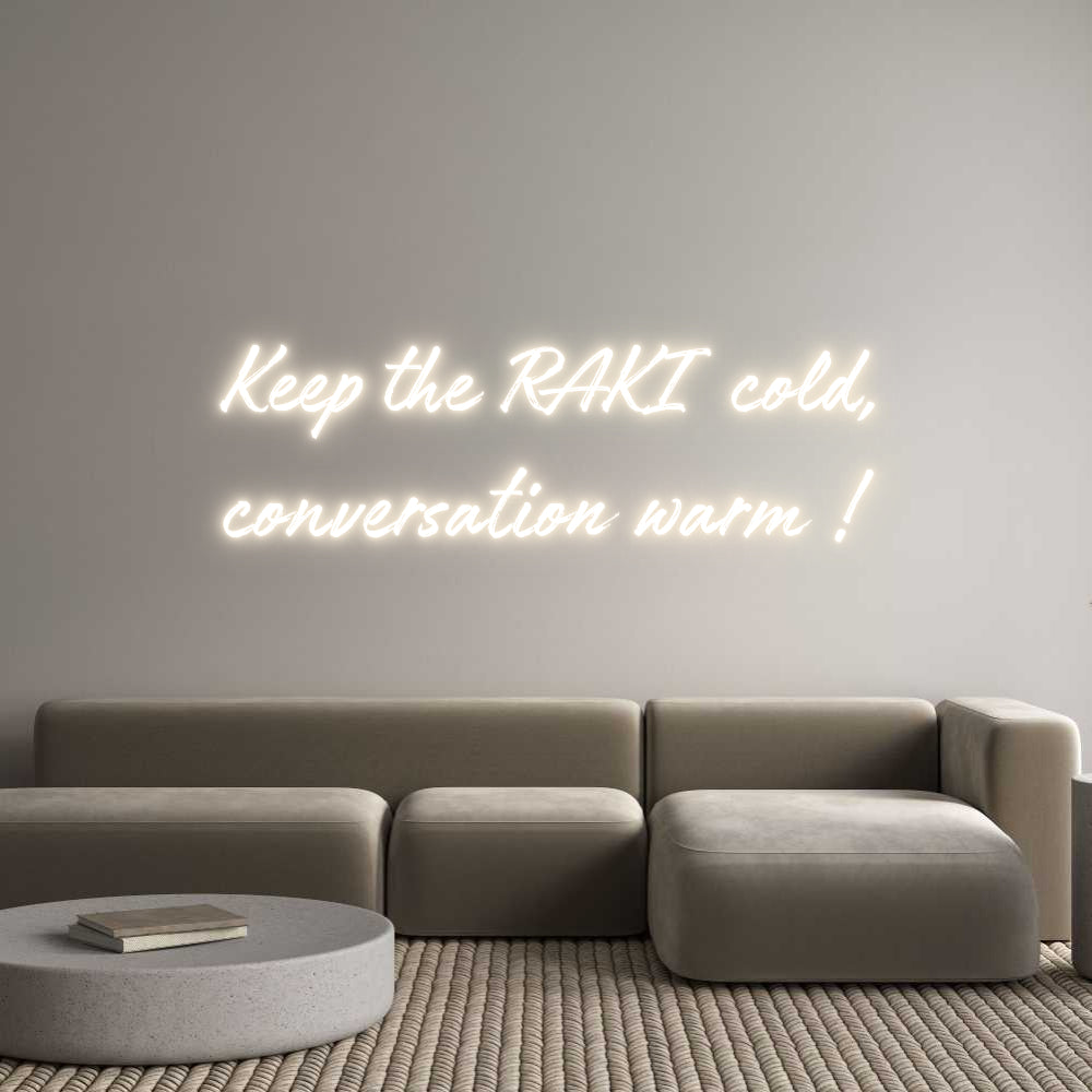 Custom Neon: Keep the RAKI...