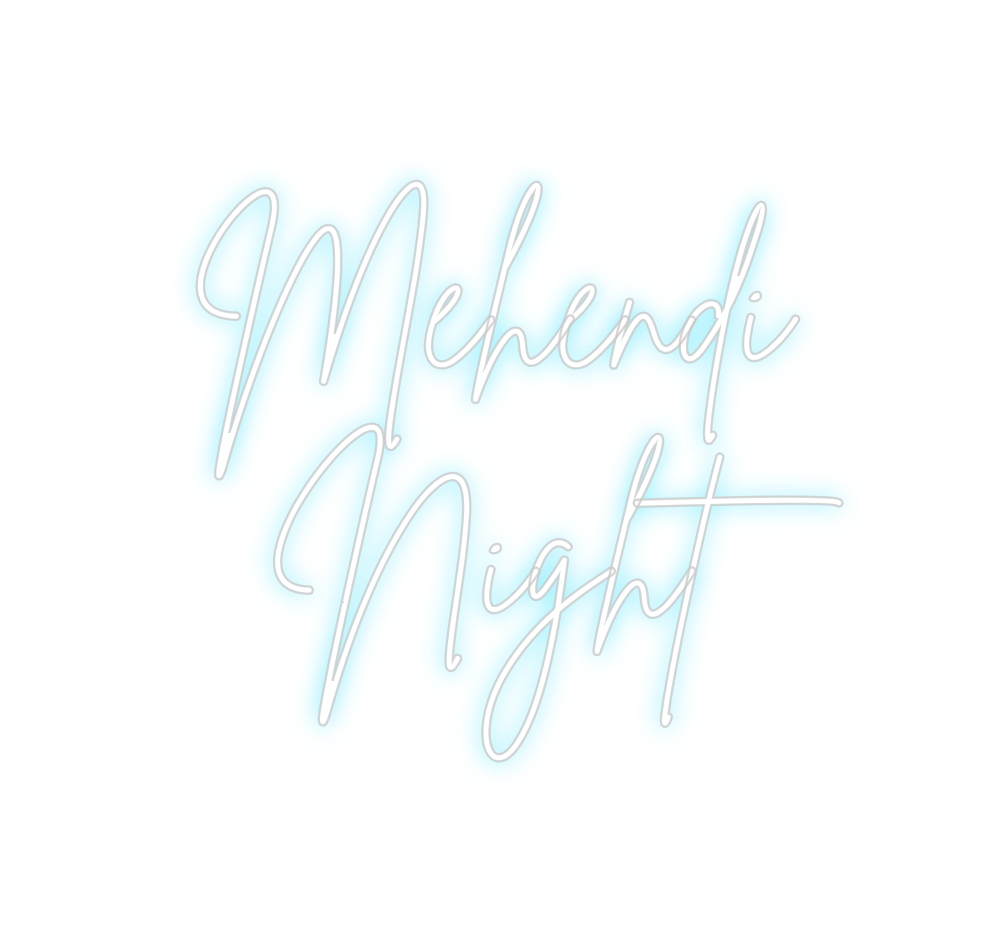 Custom Neon: Mehendi 
Night