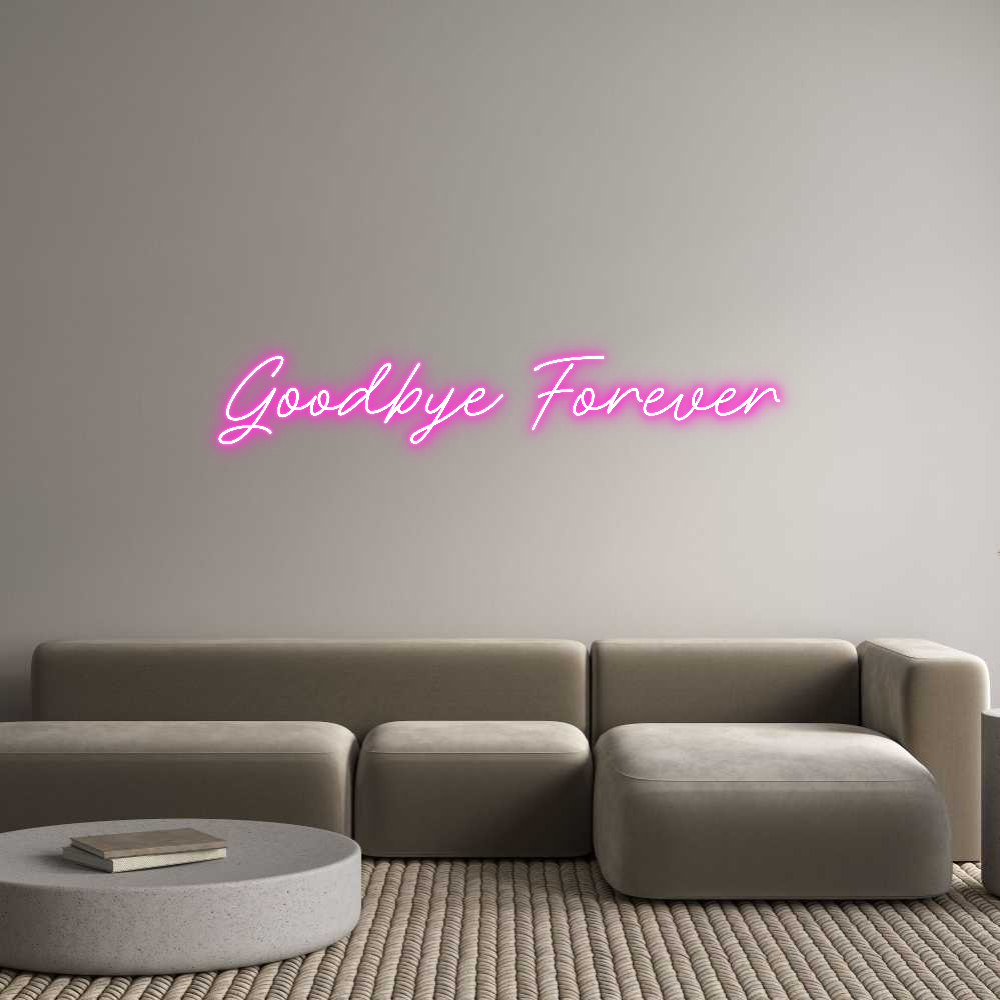 Custom Neon: Goodbye Forever