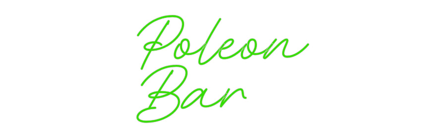 Custom Neon: Poleon
Bar