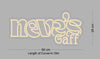 Custom Sign: neve’s Gaff
