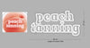 Custom Sign: peach tanning