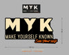 Custom Sign: MYK