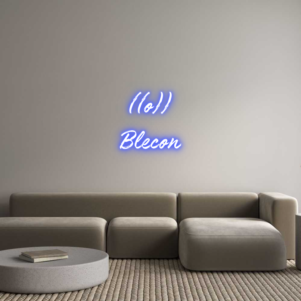 Custom Neon: ((o))
Blecon