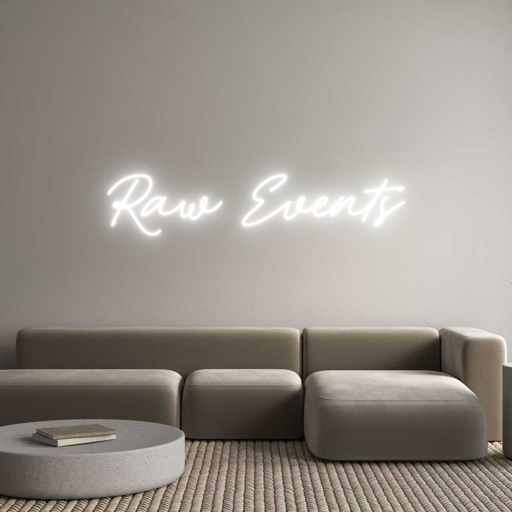 Custom Neon: Raw Events