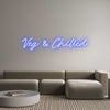 Custom Neon: Veg & Chilled