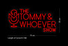 Custom Sign: THE TOMMY & WHOEVER SHOW