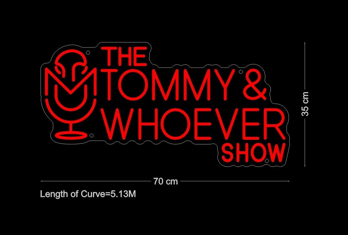 Custom Sign: THE TOMMY & WHOEVER SHOW