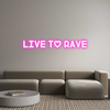 Custom Neon: Live to Rave