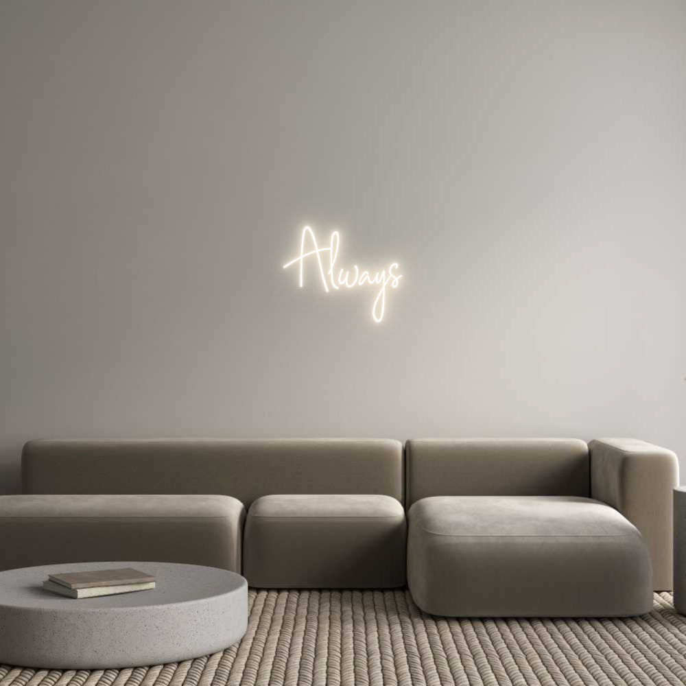 Custom Neon: Always