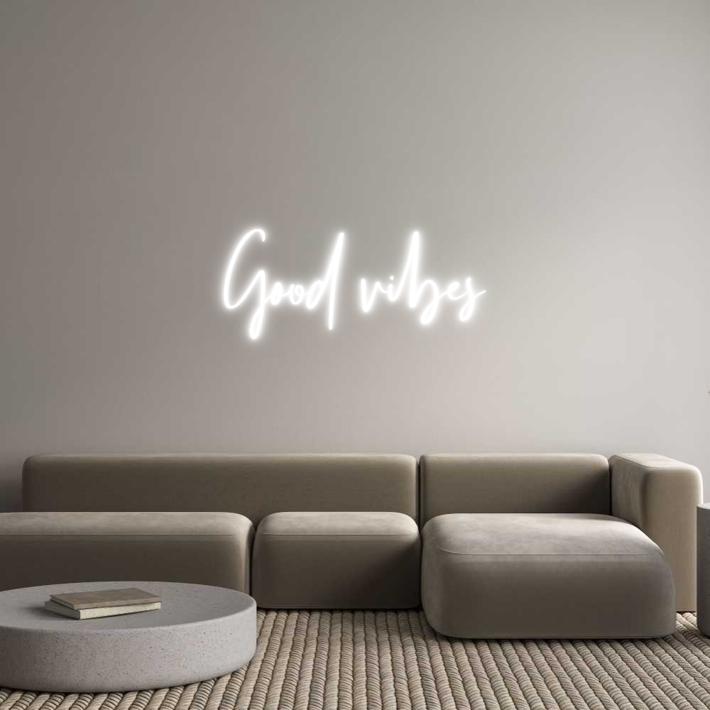 Custom Neon: Good vibes