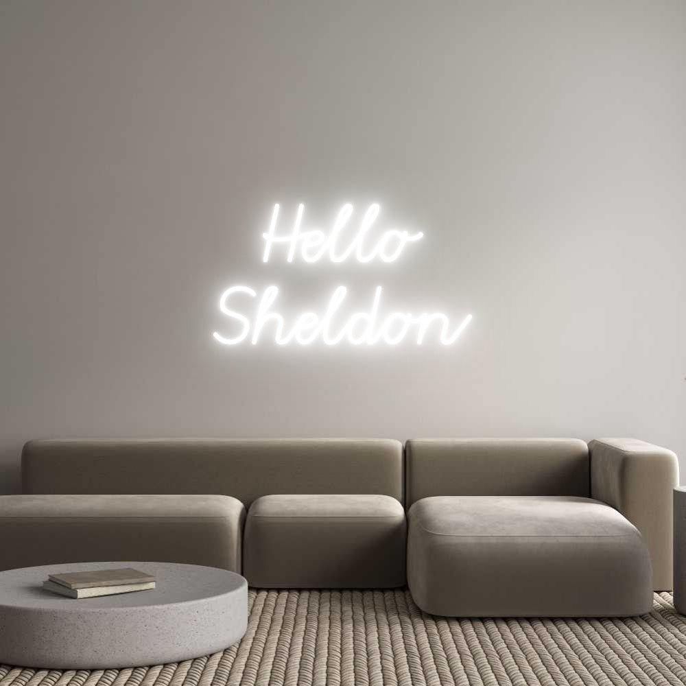 Custom Neon: Hello
Sheldon