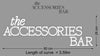 Custom Sign: the ACCESSORIES BAR