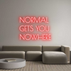 Custom Neon: NORMAL 
GETS...