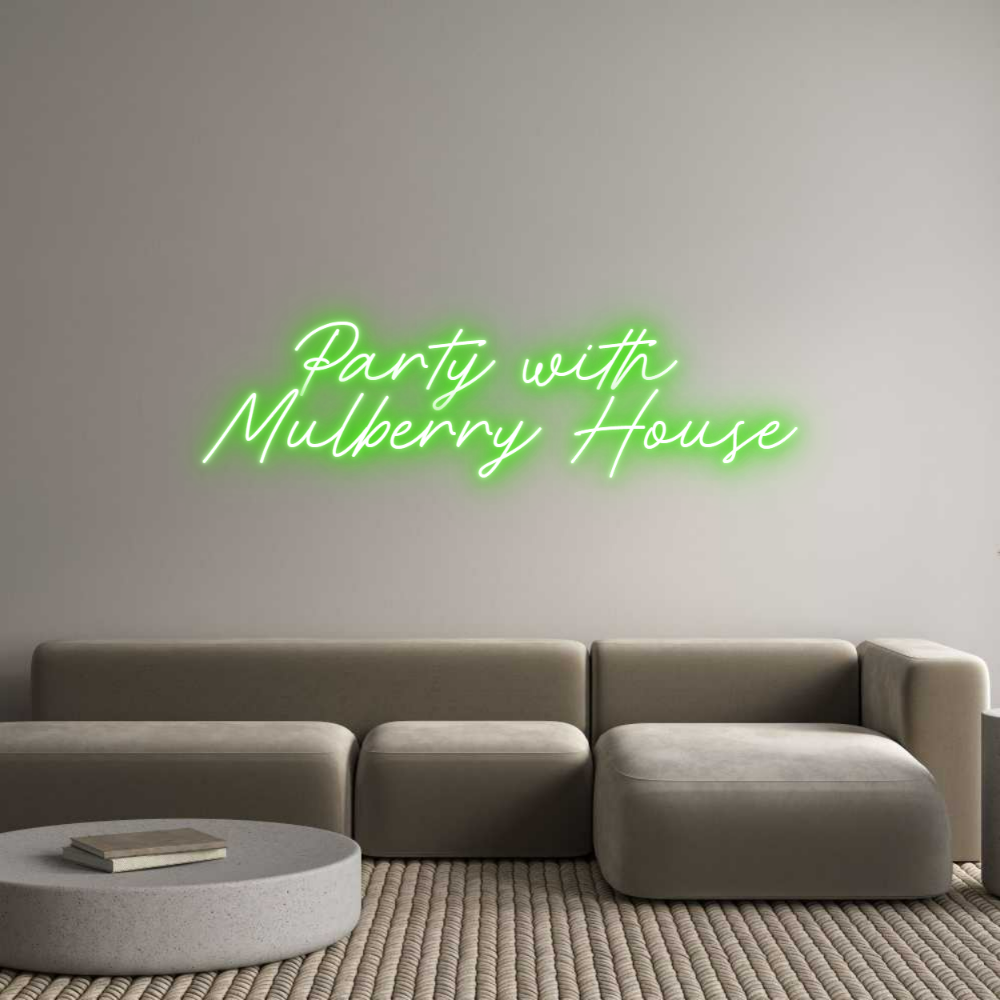 Custom Neon: Party with 
...